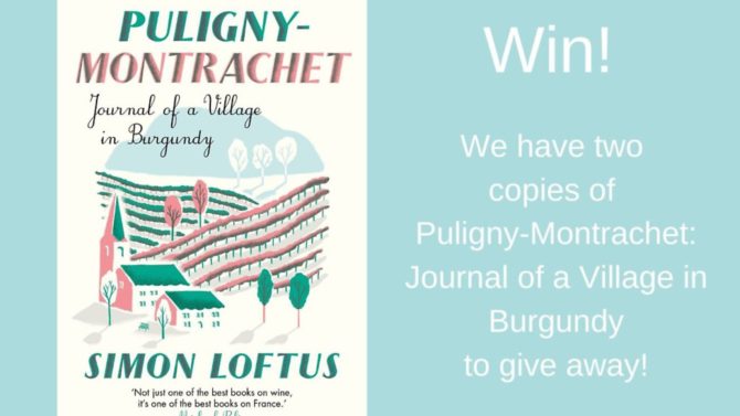 Win! Puligny-Montrachet: Journal of a Village in Burgundy, by Simon Loftus