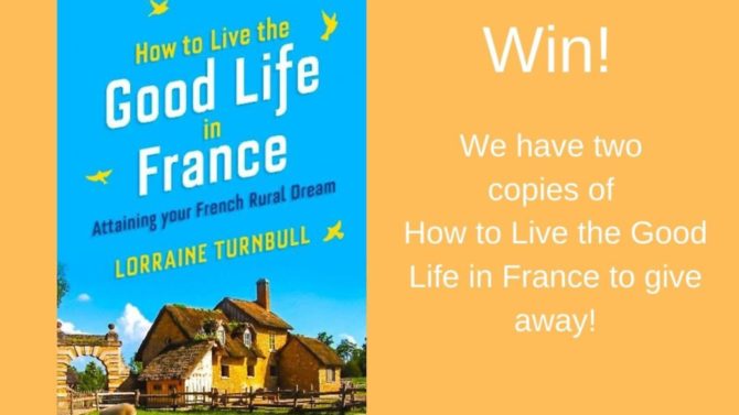 Win a copy of How to Live the Good Life in France