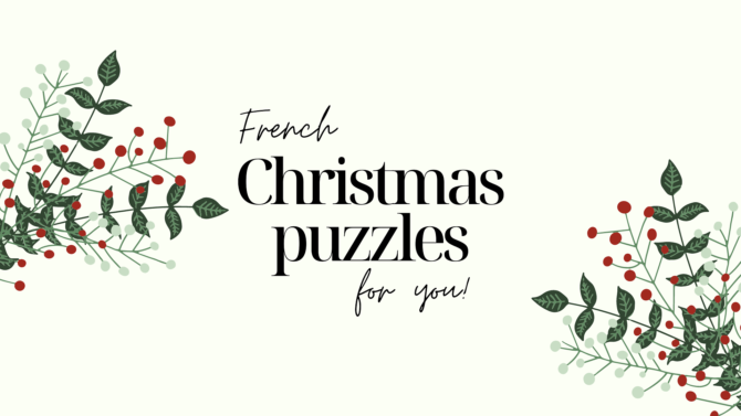Joyeux Noël! 3 Fun festive French puzzles for this Christmas