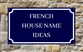 14 French house name ideas