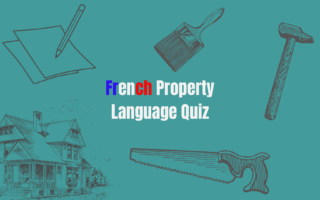 French Property language Quiz: Terms and phrases you’re sure to need