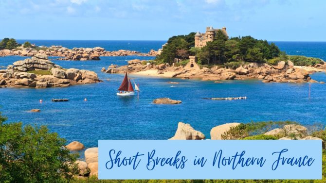 Short Breaks in Northern France: Get your free guide!