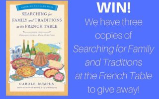 Win! Searching for Family and Traditions at the French Table