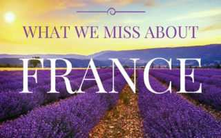 These are the things we miss most about France