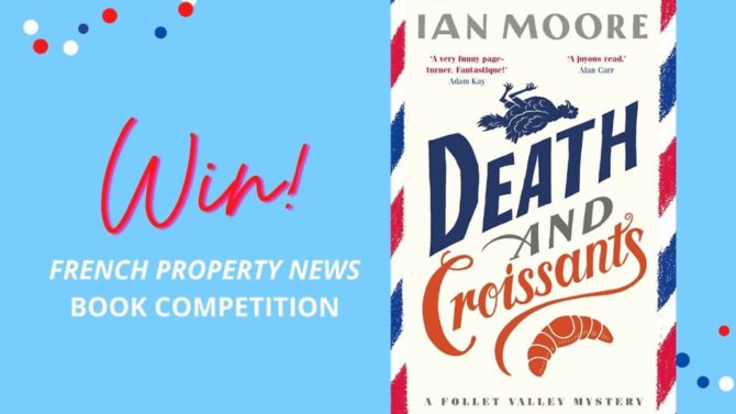 French Property News July book competition: Win a copy of Death and Croissants by Ian Moore
