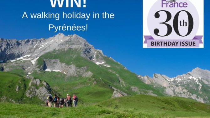 WIN! A walking holiday in the Pyrénées for Living France’s 30th birthday!